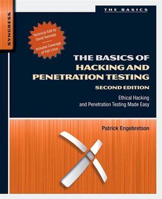 Los fundamentos de las pruebas de hacking y penetración: Hacking ético y pruebas de penetración Made Easy