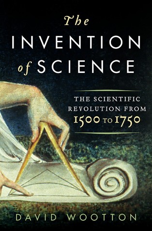 La invención de la ciencia: la revolución científica de 1500 a 1750