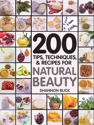 200 extremidades, técnicas, y recetas para la belleza natural