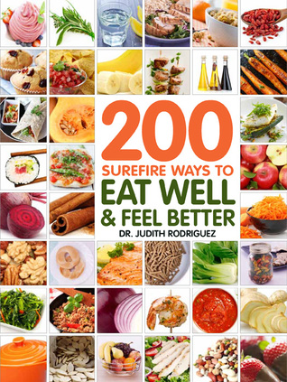 200 Surefire maneras de comer bien y sentirse mejor