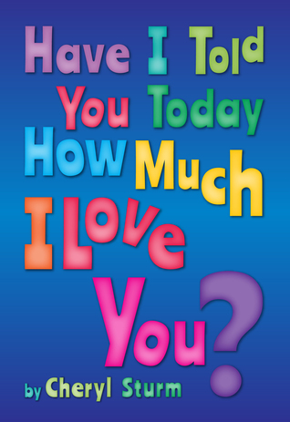 ¿Te he dicho hoy cuánto te amo?