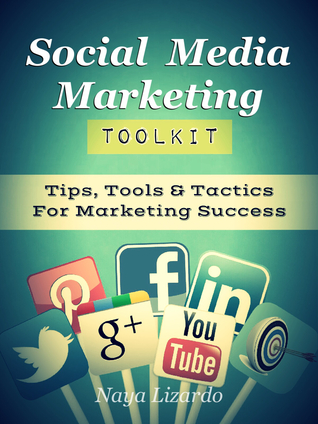 Social Media Marketing Toolkit: Consejos, herramientas y tácticas para el éxito de la comercialización