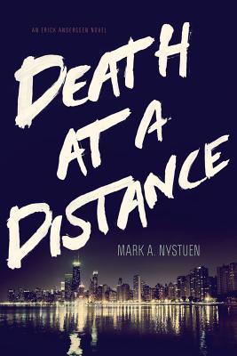La muerte a la distancia: una novela de Erick Anderssen