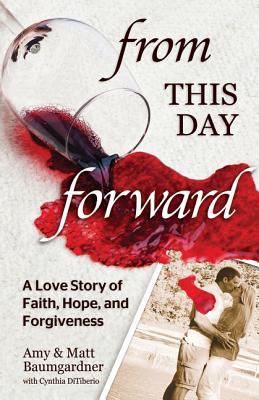 From This Day Forward: Una Historia de Amor de Fe, Esperanza y Perdón