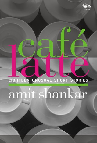 Café Latte: Dieciocho historias cortas inusuales