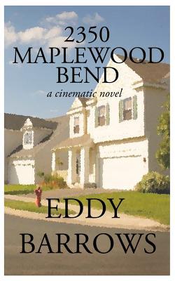 2350 Maplewood Bend: Una novela cinematográfica