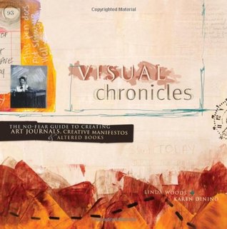 Visual Chronicles: The No-Fear Guía para Crear Diarios de Arte, Manifestos creativos y libros alterados