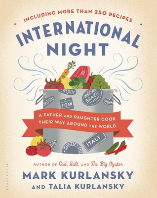 Noche Internacional: Un padre y una hija cocinan su manera alrededor del mundo * incluyendo más de 250 recetas *
