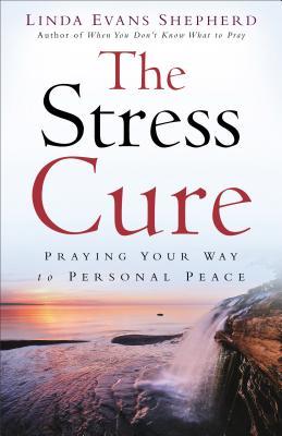 La cura del estrés: Orar su camino a la paz personal