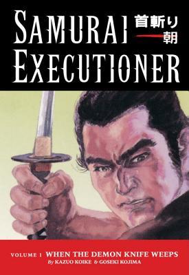 Samurai Executioner, vol. 1: Cuando el Cuchillo Demonio Llora