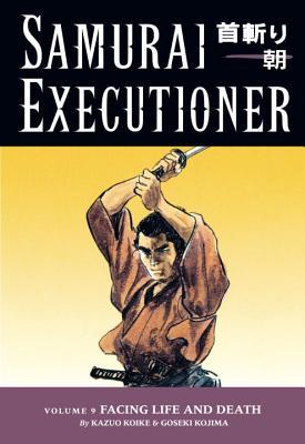 Samurai Executioner, vol. 9: Enfrentando la vida y la muerte