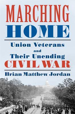 Marching Home: Veteranos de la Unión y su interminable guerra civil