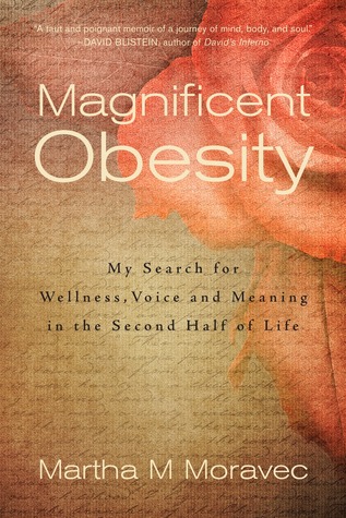 Obesidad Magnífica: Mi Búsqueda de Bienestar, Voz y Significado en la Segunda Mitad de la Vida