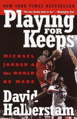 Jugar para mantener: Michael Jordan y el mundo que hizo