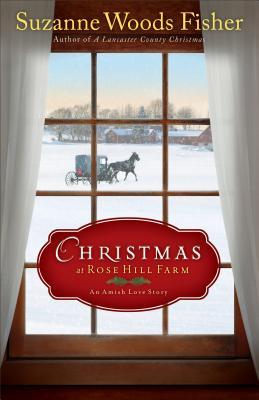 Navidad en la granja de la colina de Rose: Una historia de amor de Amish