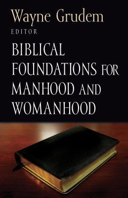 Fundamentos bíblicos para la masculinidad y la mujer