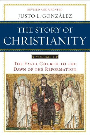 La Historia del Cristianismo: Volumen 1