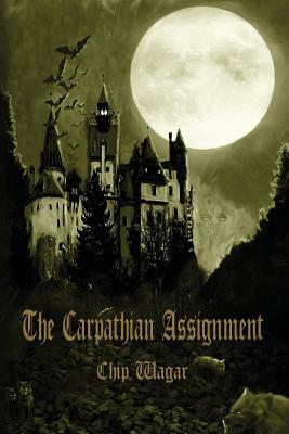 The Carpathian Assignment: La verdadera historia de la aprehensión y la muerte de Drácula Vlad Tepes, Conde y Voivoda del Principado de Transilvania