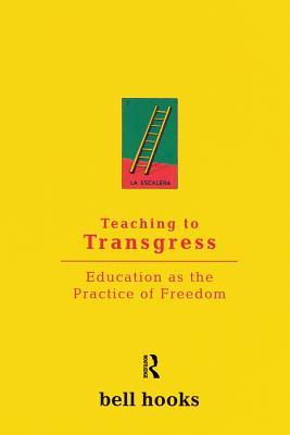 Enseñar a transgredir: la educación como práctica de la libertad