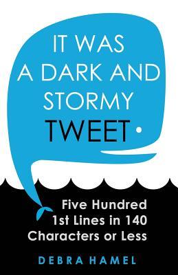 Era un Tweet oscuro y tempestuoso: Cincocientos 1ras líneas en 140 caracteres o menos