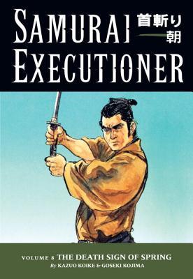 Samurai Executioner, vol. 8: El Signo de la Muerte de la Primavera