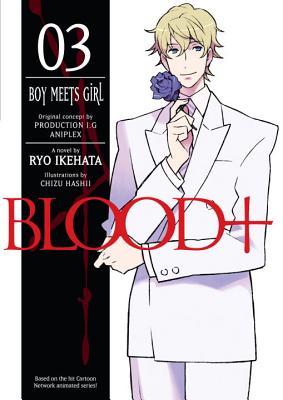 Blood +, Volume 3 - Boy Meets Girl