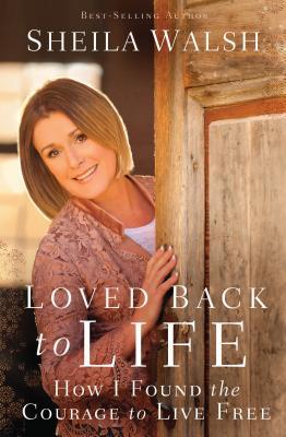 Loved Back to Life: Cómo encontré el valor de vivir libremente