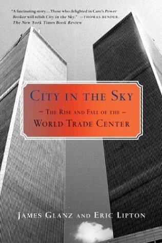 Ciudad en el cielo: la subida y la caída del World Trade Center