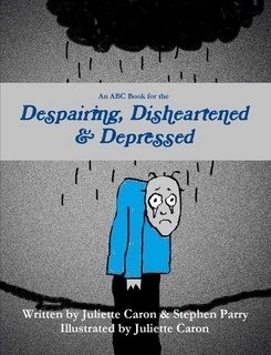 Un Libro ABC para Desesperados, Desalentados y Deprimidos