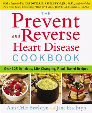 La Prevención y Reverse Heart Disease Cookbook: Más de 125 Delicious, Life-Changing, Plant-Based Recipes