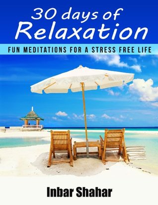 30 Días de Relajación: Meditaciones divertidas para una vida libre de estrés (Meditación de relajación)
