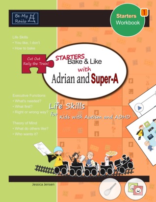 STARTERS Bake & Like con Adrian y Super-A: Habilidades de Vida para Niños con Autismo y ADHD (STARTERS Workbook, # 1)