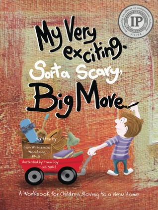 Mi muy emocionante, Sorta Scary, Big Move: Un libro para los niños que se trasladan a un nuevo hogar