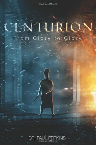 Centurión: De la Gloria a la Gloria