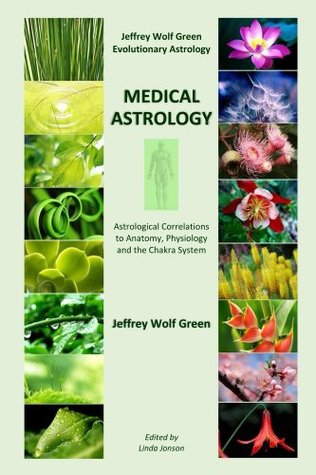 Astrología Evolutiva de Jeffrey Wolf Green: Astrología Médica