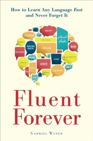 Fluent Forever: Cómo aprender cualquier idioma rápido y nunca olvidarlo