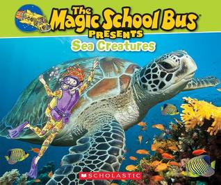Magic School Bus presenta: Criaturas del mar: Un compañero de no ficción a la serie de Magic Bus original escolar
