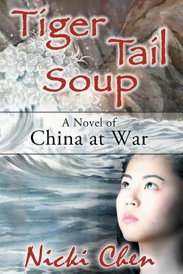 Sopa de cola de tigre: una novela de China en guerra