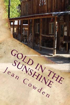 El oro en la luz del sol: una historia del viejo oeste, y los ensayos de la guerra civil