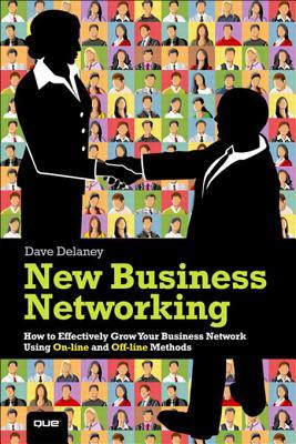 Nuevas redes de negocios: Cómo hacer crecer eficazmente su red de negocios utilizando métodos en línea y fuera de línea