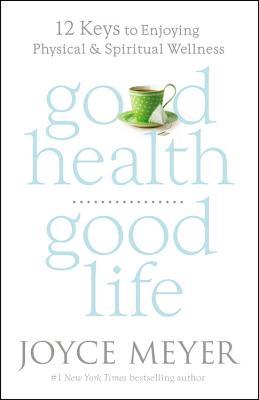 Buena salud, buena vida: 12 claves para disfrutar del bienestar físico y espiritual