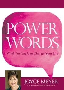 Power Words: Lo que usted dice puede cambiar su vida