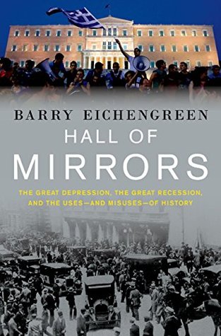 Sala de los Espejos: La Gran Depresión, la Gran Recesión, y los usos-y los malos usos-de la historia