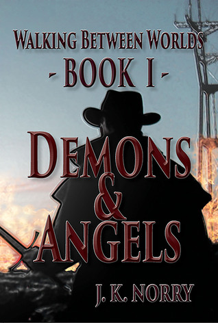 Demonios y ángeles (caminar entre mundos, libro I)