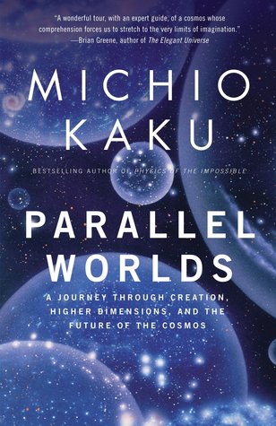 Mundos paralelos: un viaje a través de la creación, dimensiones más altas y el futuro del cosmos