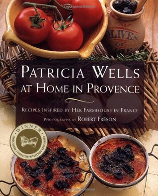 Patricia Wells en casa en Provenza: recetas inspiradas por su granja en Francia