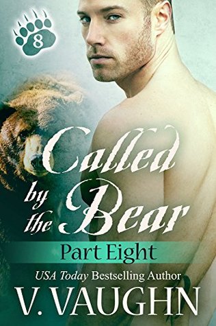 Llamado por el oso, Parte 8