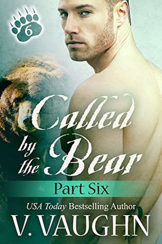 Llamado por el oso, Parte 6