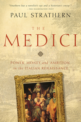 Los Medici: poder, dinero y ambición en el Renacimiento italiano