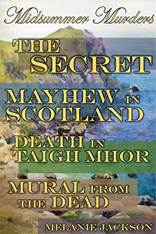 Asesinatos de verano: El secreto | Mayhew en Escocia | Muerte en Taigh Mhor | Murales de los muertos